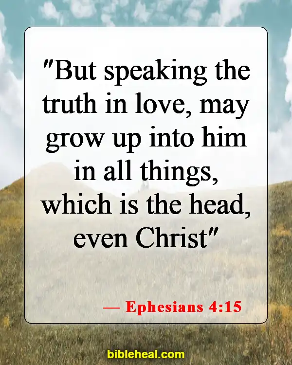 Bible Verses About Reaching And Preaching To Unbelievers (Ephesians 4:15)