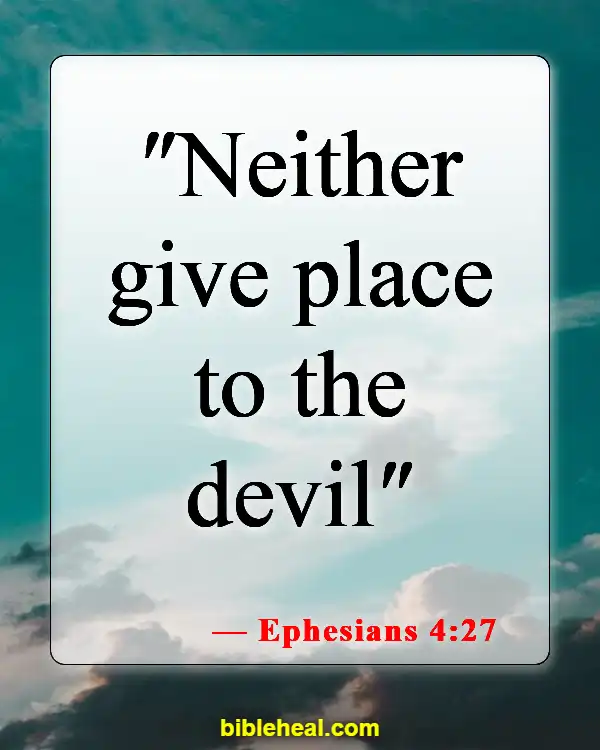 Bible Verses About Satan's Distractions (Ephesians 4:27)