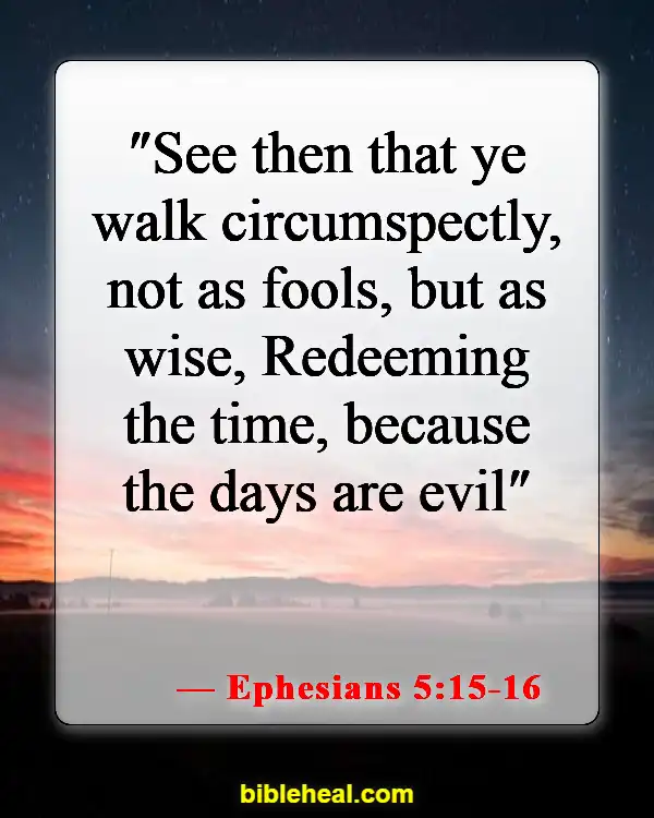 Bible Verses About Satan's Distractions (Ephesians 5:15-16)