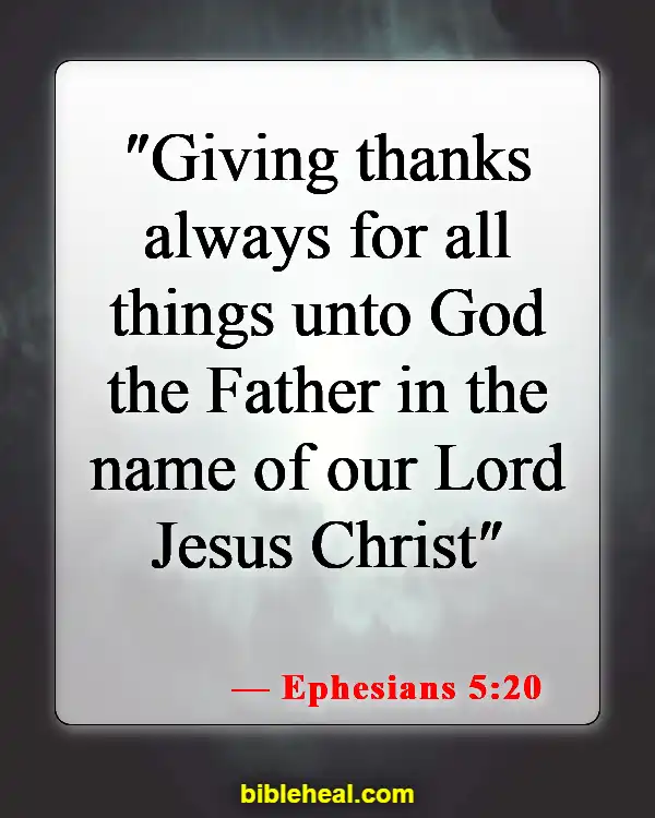 Bible Verses About Appreciating The Little Things In Life (Ephesians 5:20)