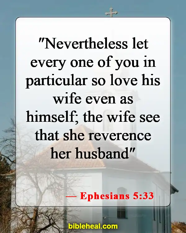 Bible Verses About Mistreating Your Wife (Ephesians 5:33)