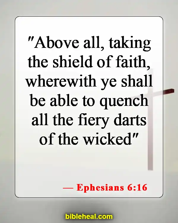 Bible Verses About Fighting Spiritual Warfare (Ephesians 6:16)