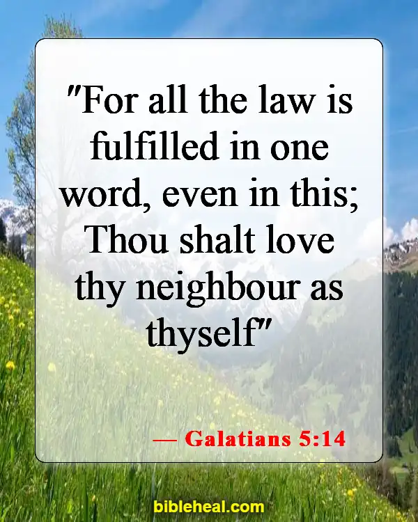 Bible Verses About Loving Your Neighbor (Galatians 5:14)