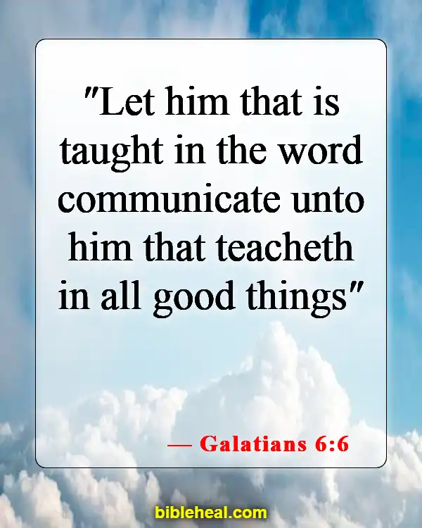 Bible Verse About Teachers Responsibility (Galatians 6:6)