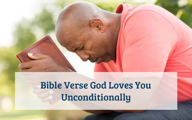 Bible Verse God Loves You Unconditionally