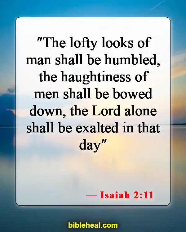 Bible Verse Humble Yourself Under The Mighty Hand Of God (Isaiah 2:11)