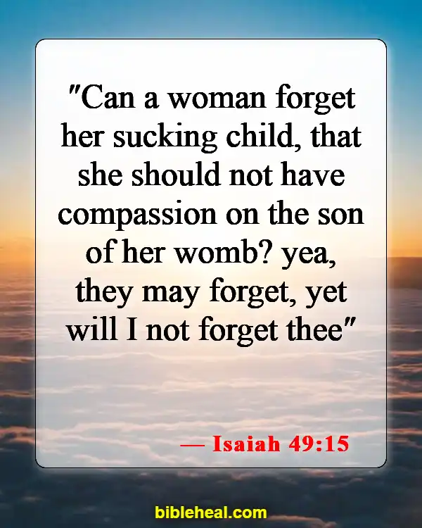 Bible Verses About Respect For Human Life (Isaiah 49:15)