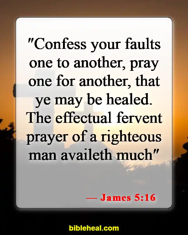 Bible Verses To Help With Family Conflict (James 5:16)