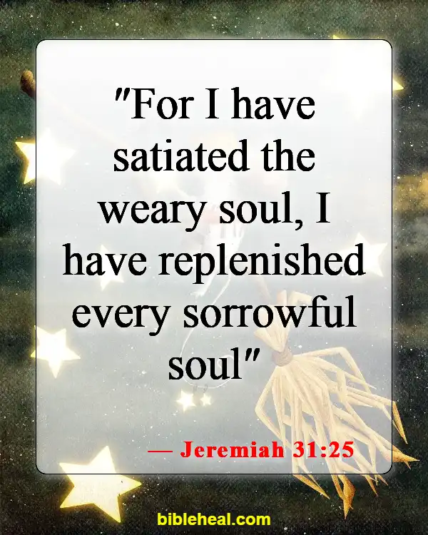 Bible Verses About Finding Fulfillment In God (Jeremiah 31:25)