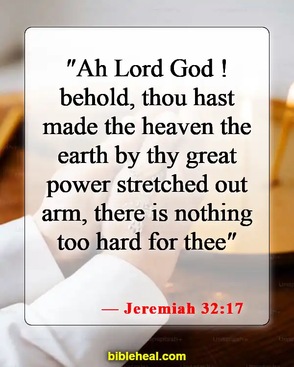 Bible Verses About God’s Sovereignty (Jeremiah 32:17)