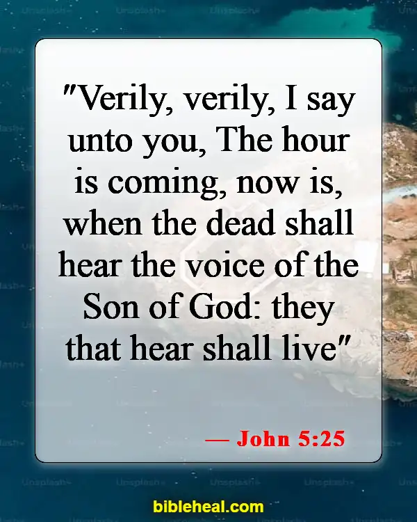 Bible Verses About Listening To The Voice Of God (John 5:25)