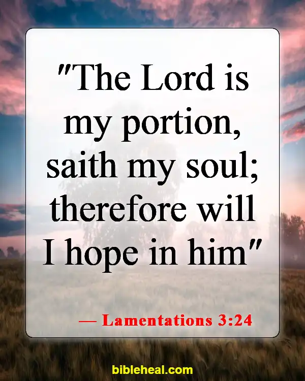 Bible Verses About Finding Fulfillment In God (Lamentations 3:24)