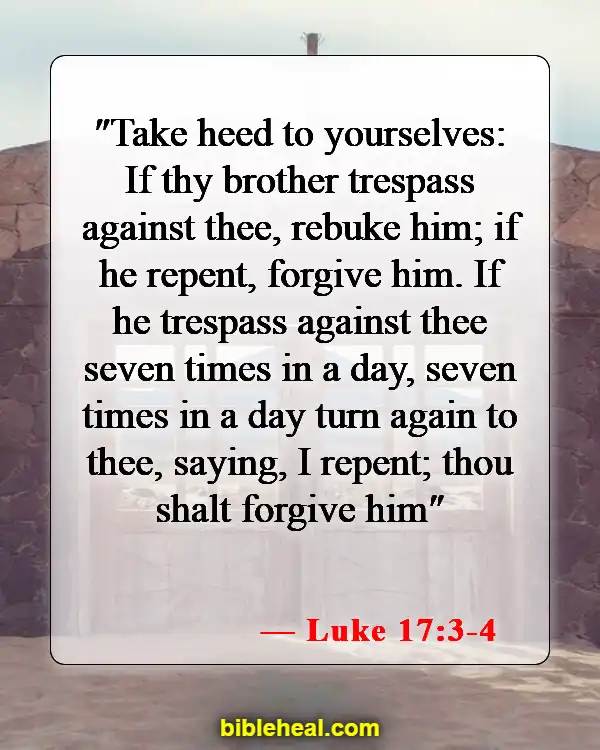 Bible Verses On How To Deal With Anger (Luke 17:3-4)