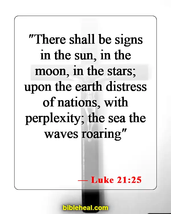 Bible Verses About Weather In The Last Days (Luke 21:25)