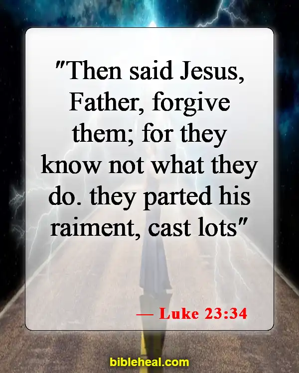 Bible Verses About Forgiving Each Other (Luke 23:34)