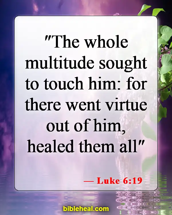 Bible Verses About God Protecting Us From Sickness (Luke 6:19)