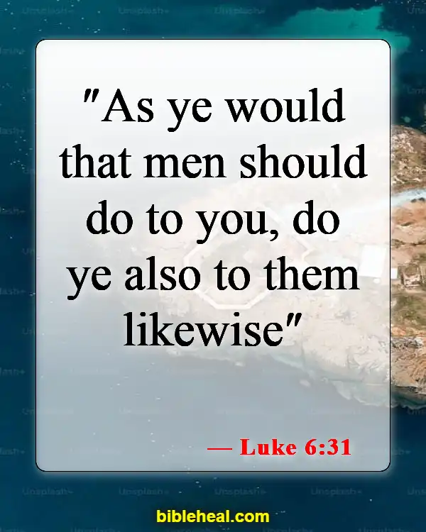 Bible Verses To Help With Family Conflict (Luke 6:31)