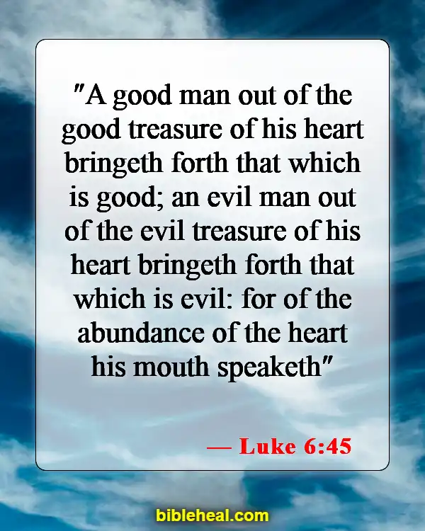 Bible Verses About Being A Good Man (Luke 6:45)