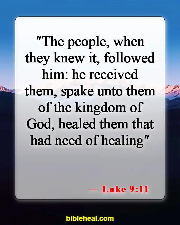 Bible Verses About God Protecting Us From Sickness (Luke 9:11)