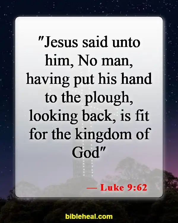 Bible Verses About Commitment To Ministry (Luke 9:62)