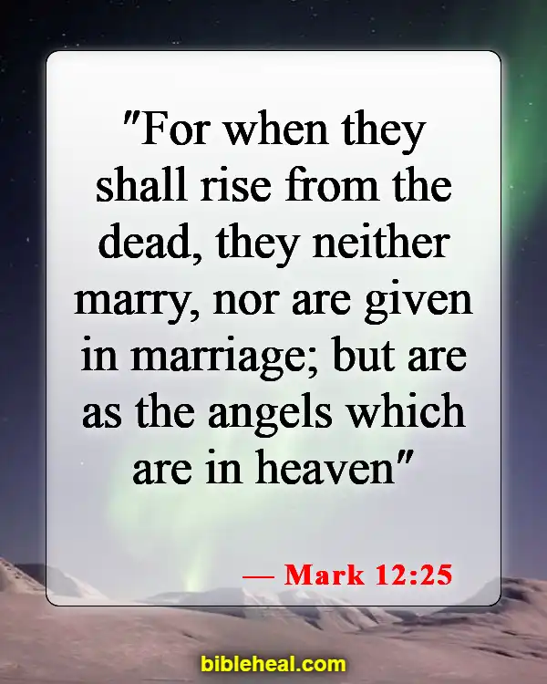 Bible Verses About Celebrating Life After Death (Mark 12:25)