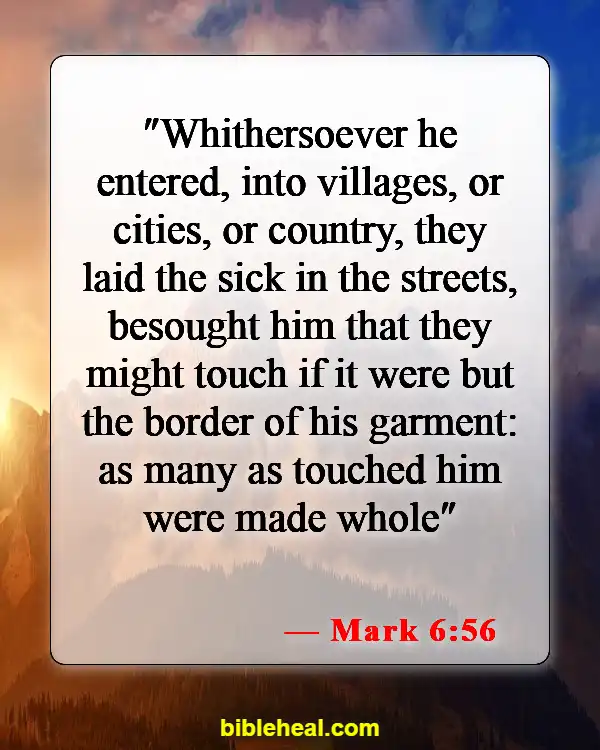 Bible Verses About God Protecting Us From Sickness (Mark 6:56)