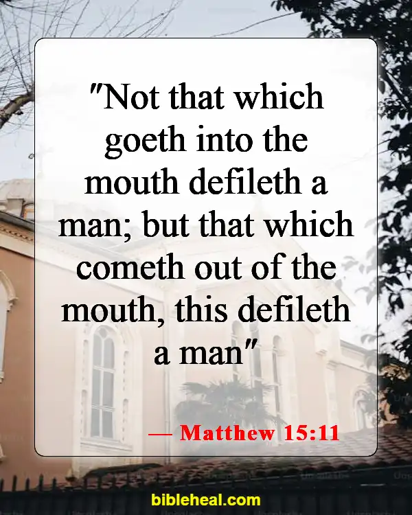 Bible Verses About Being Careful What You Say (Matthew 15:11)