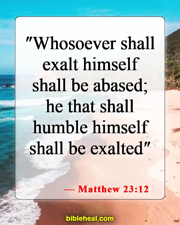 Bible Verse Humble Yourself Under The Mighty Hand Of God (Matthew 23:12)