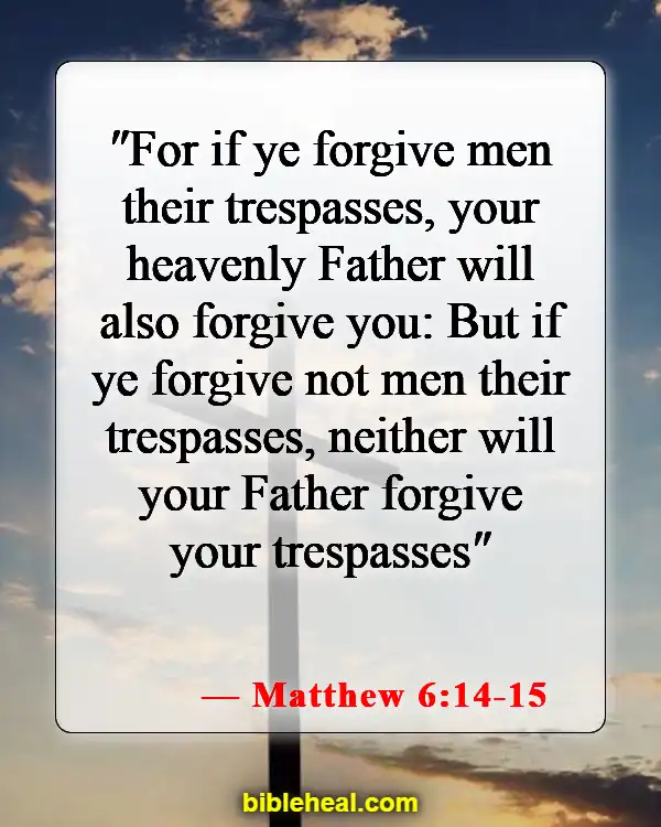 Bible Verses To Help With Family Conflict (Matthew 6:14-15)