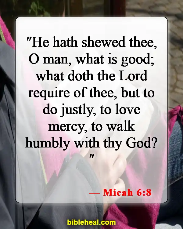 Bible Verses About Living Life To The Fullest  (Micah 6:8)