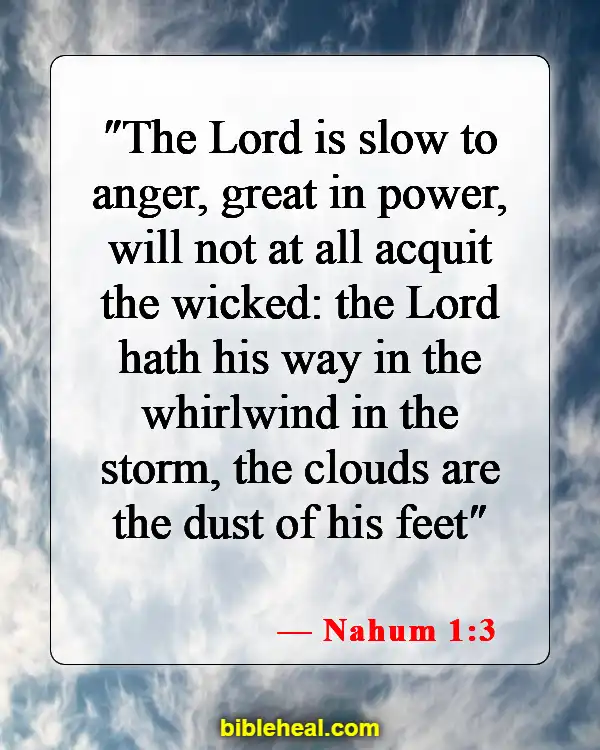 Bible Verses About Weather In The Last Days (Nahum 1:3)