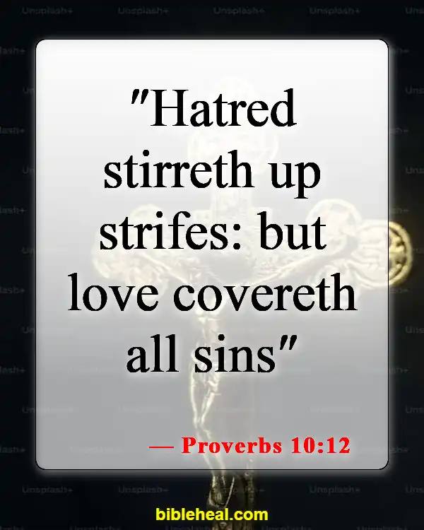 Bible Verses To Help With Family Conflict (Proverbs 10:12)