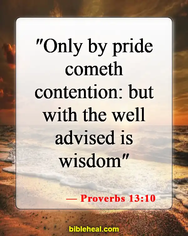 Bible Verses About Attitude Problems (Proverbs 13:10)