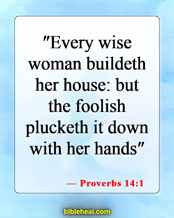 Bible Verses About Mistreating Your Wife (Proverbs 14:1)