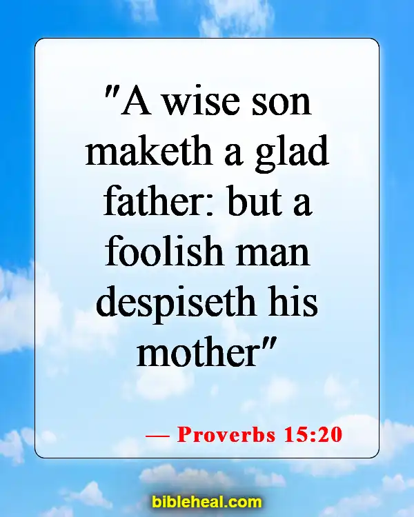 Bible Verse About Concern For The Family And Future Generations (Proverbs 15:20)