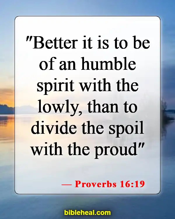 Bible Verse Humble Yourself Under The Mighty Hand Of God (Proverbs 16:19)