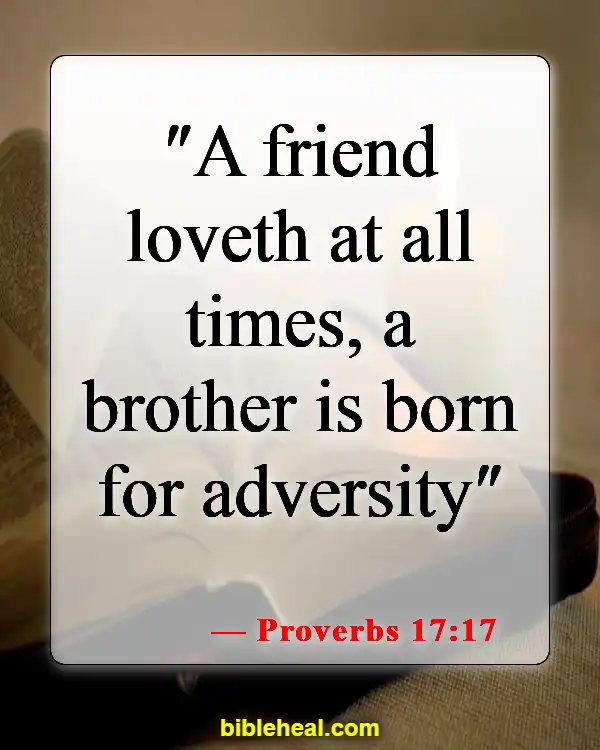 Bible Verses About Not Giving Up On A Relationship (Proverbs 17:17)