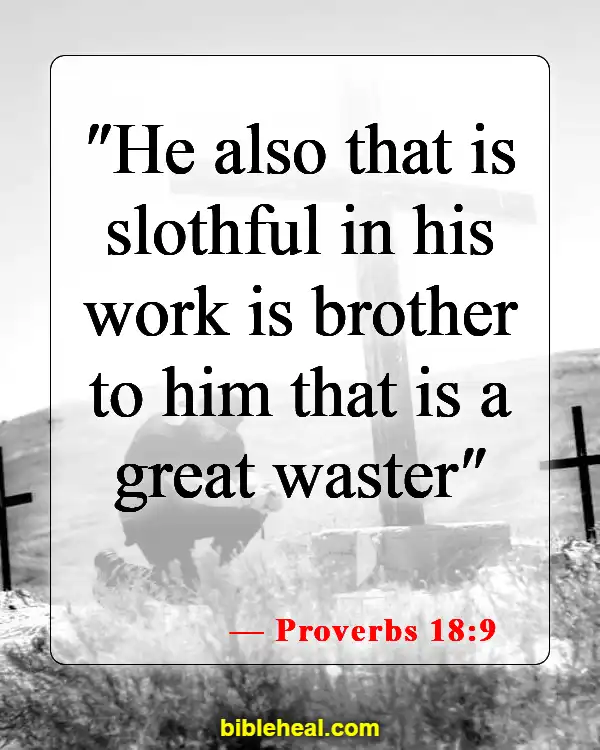 Bible Verse About Working Hard And Not Being Lazy (Proverbs 18:9)