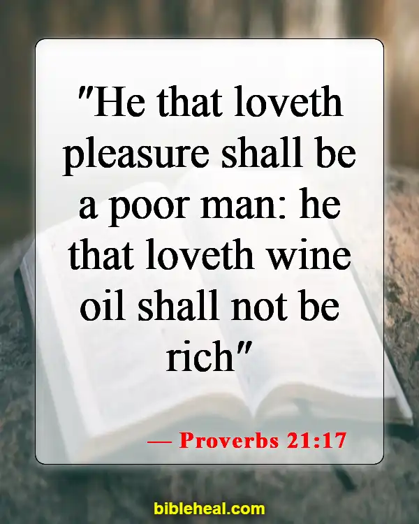 Bible Verses About Temperance (Proverbs 21:17)