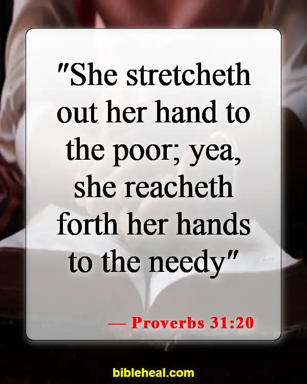 Bible Verses About Wise Woman (Proverbs 31:20)