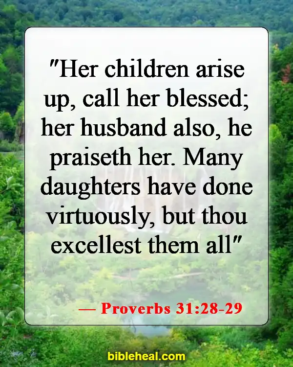 Bible Verses About Mistreating Your Wife (Proverbs 31:28-29)