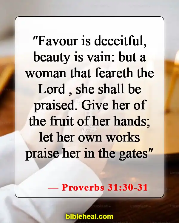 Bible Verses About Wise Woman (Proverbs 31:30-31)