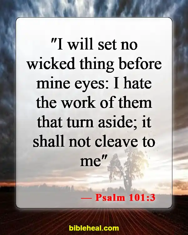 Bible Verse About Filling Your Mind With Good Things (Psalm 101:3)