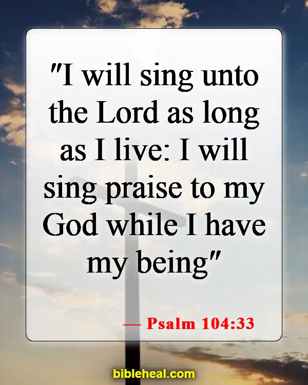 Bible Verse About Singing And Dancing For The Lord (Psalm 104:33)