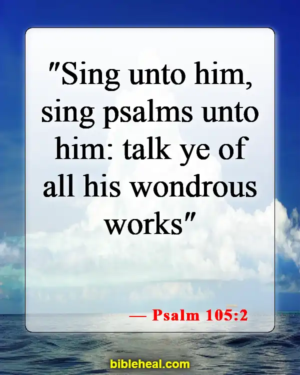 Bible Verse About Singing And Dancing For The Lord (Psalm 105:2)