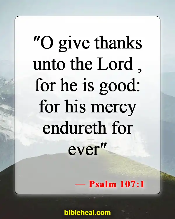 Bible Verse For Being Blessed And Thankful (Psalm 107:1)