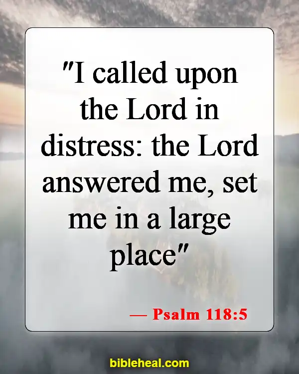 Bible Verses About Finding God In Hard Times (Psalm 118:5)