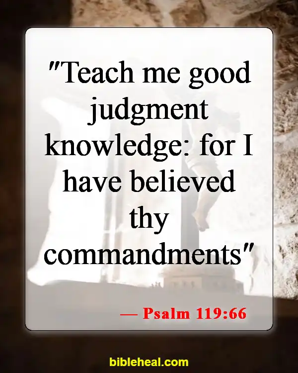 Bible Verses About Too Much Knowledge Is Dangerous (Psalm 119:66)