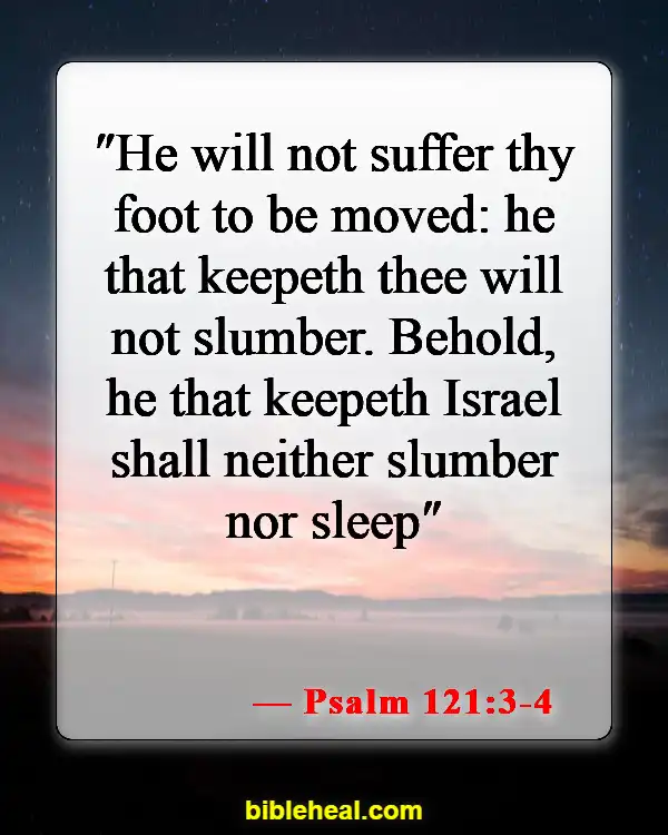 Bible Verse About Finding Rest In God (Psalm 121:3-4)