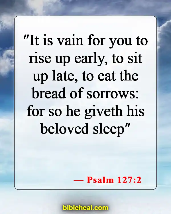 Bible Verse About Finding Rest In God (Psalm 127:2)